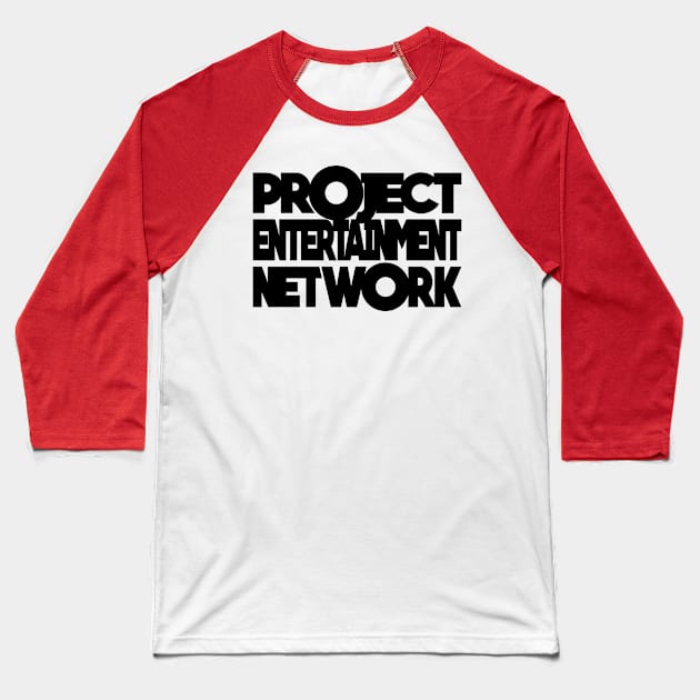 Project Entertainment Network Baseball T-Shirt by Project Entertainment Network